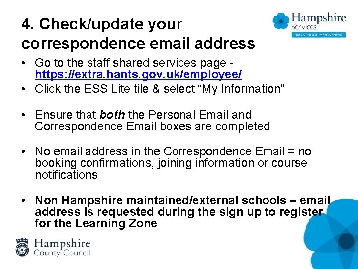 4. Check/update your correspondence email address • Go to the staff shared services page