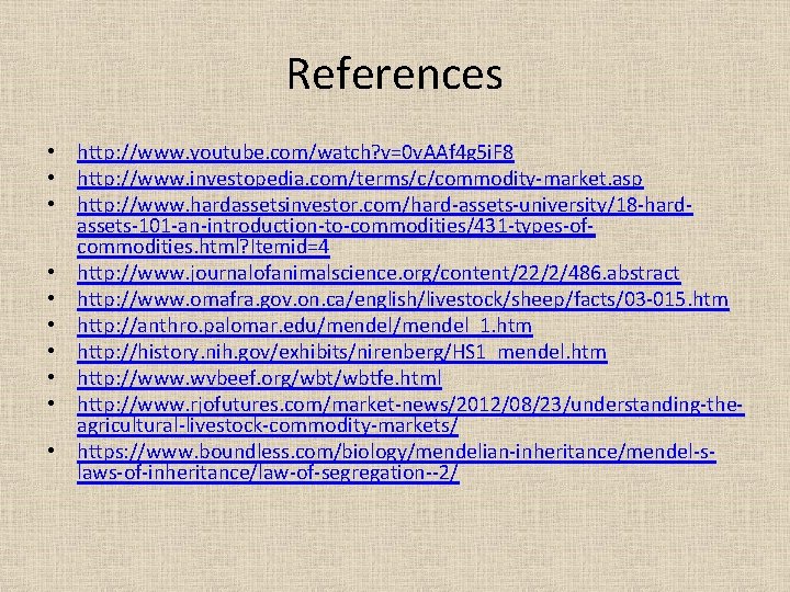 References • http: //www. youtube. com/watch? v=0 v. AAf 4 g 5 i. F