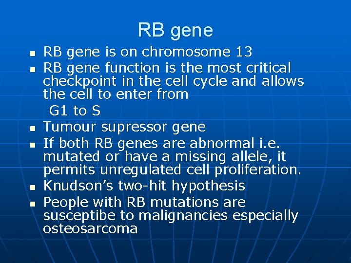 RB gene n n n RB gene is on chromosome 13 RB gene function