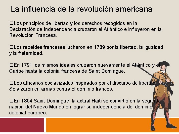 La influencia de la revolución americana q. Los principios de libertad y los derechos