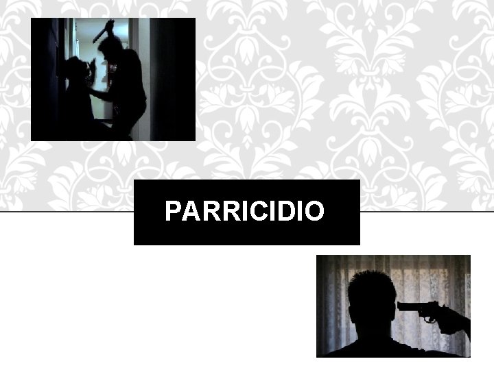 PARRICIDIO 