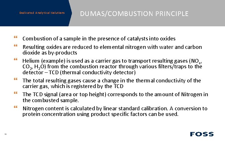 Dedicated Analytical Solutions DUMAS/COMBUSTION PRINCIPLE Combustion of a sample in the presence of catalysts