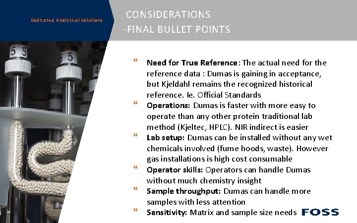 Dedicated Analytical Solutions 17 CONSIDERATIONS -FINAL BULLET POINTS Need for True Reference: The actual