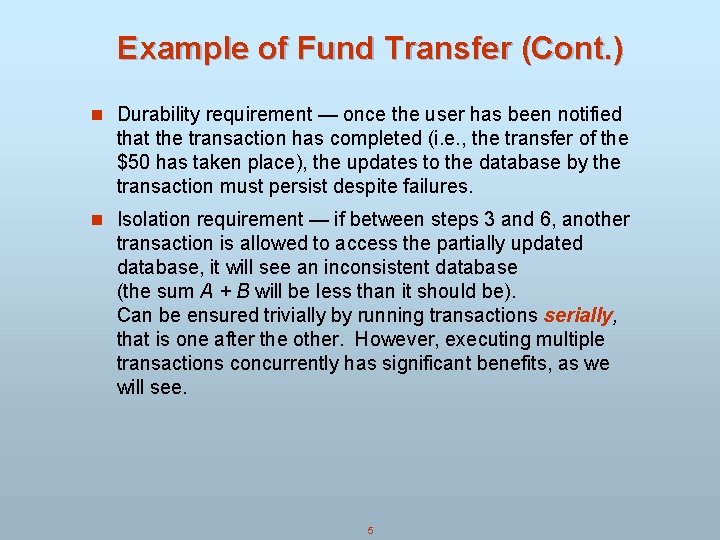 Example of Fund Transfer (Cont. ) n Durability requirement — once the user has Example of Fund Transfer (Cont. ) n Durability requirement — once the user has