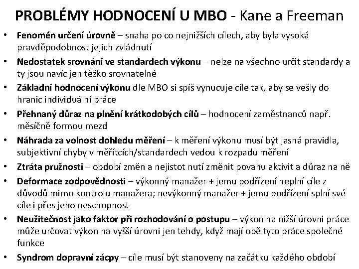 PROBLÉMY HODNOCENÍ U MBO - Kane a Freeman • Fenomén určení úrovně – snaha