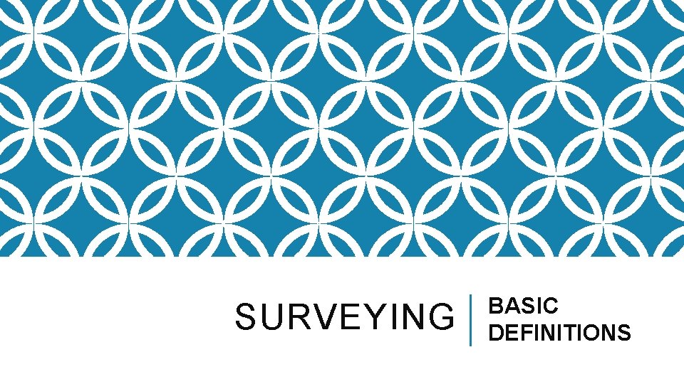 SURVEYING BASIC DEFINITIONS 