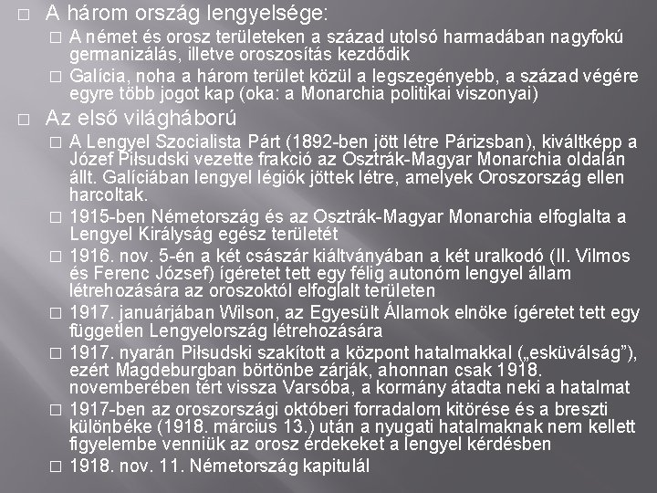 � A három ország lengyelsége: A német és orosz területeken a század utolsó harmadában