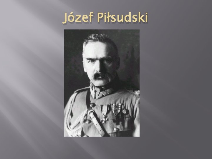 Józef Piłsudski 