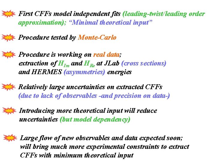 First CFFs model independent fits (leading-twist/leading order approximation); “Minimal theoretical input” Procedure tested by