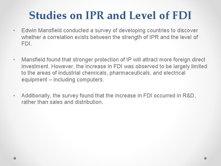 Studies on IPR and Level of FDI • Edwin Mansfield conducted a survey of