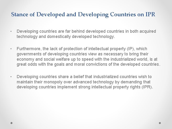 Stance of Developed and Developing Countries on IPR • Developing countries are far behind