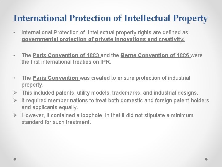 International Protection of Intellectual Property • International Protection of Intellectual property rights are defined
