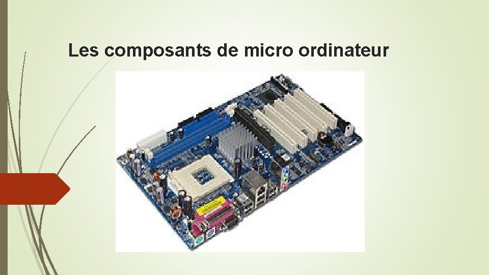 Les composants de micro ordinateur 