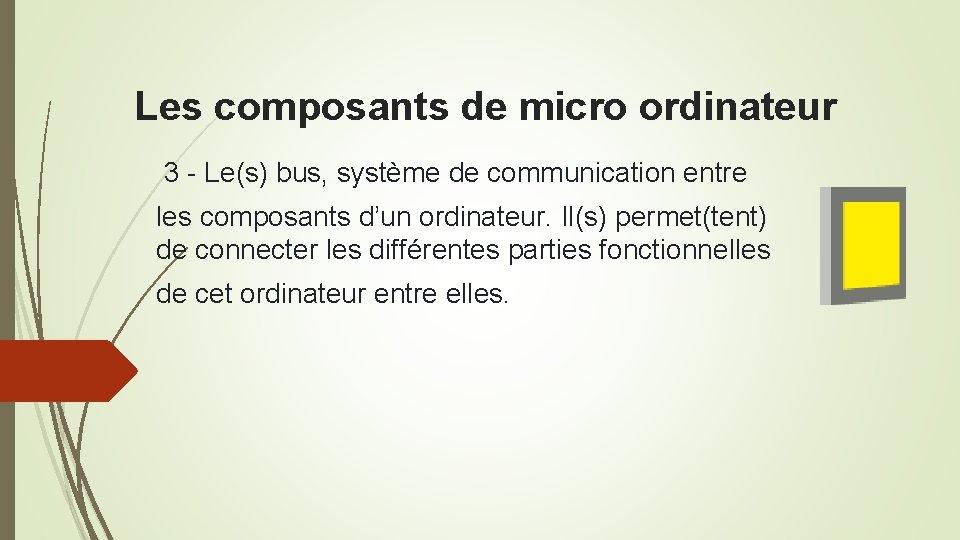 Les composants de micro ordinateur 3 - Le(s) bus, système de communication entre les