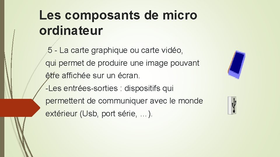 Les composants de micro ordinateur 5 - La carte graphique ou carte vidéo, qui