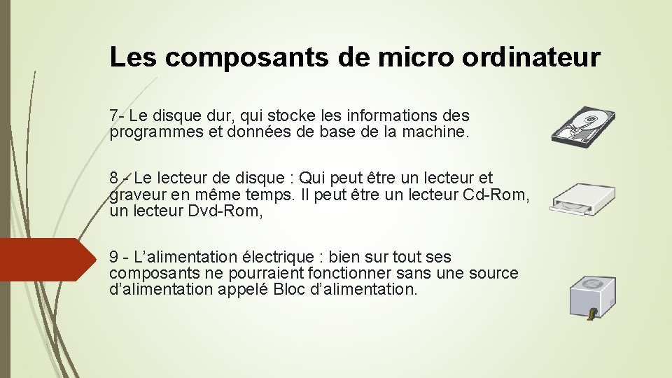 Les composants de micro ordinateur 7 - Le disque dur, qui stocke les informations