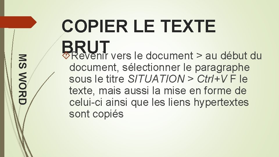 MS WORD COPIER LE TEXTE BRUT Revenir vers le document > au début du