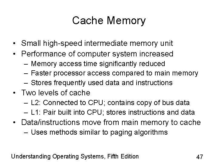 Cache Memory • Small high-speed intermediate memory unit • Performance of computer system increased Cache Memory • Small high-speed intermediate memory unit • Performance of computer system increased