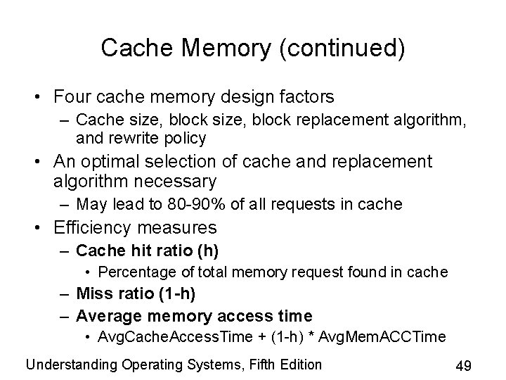 Cache Memory (continued) • Four cache memory design factors – Cache size, block replacement Cache Memory (continued) • Four cache memory design factors – Cache size, block replacement