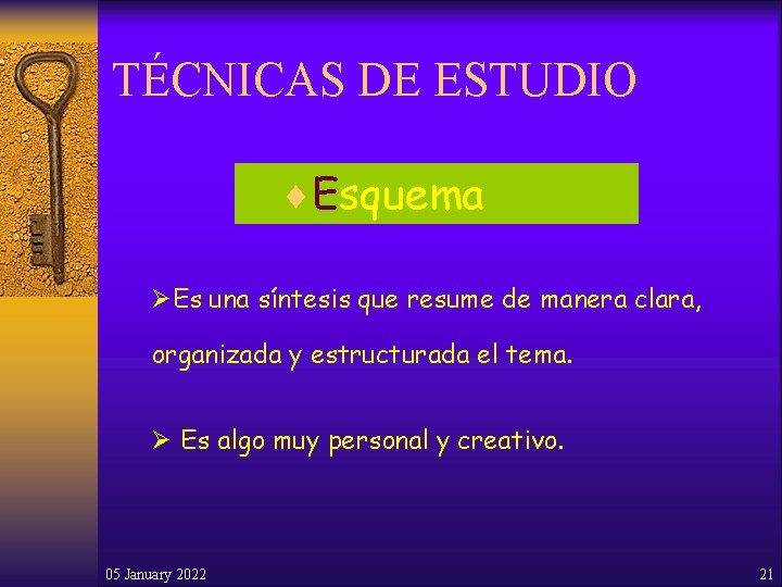 TÉCNICAS DE ESTUDIO ¨Esquema ØEs una síntesis que resume de manera clara, organizada y