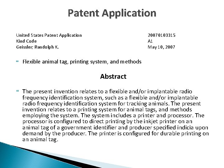 Patent Application United States Patent Application Kind Code Geissler; Randolph K. 20070103315 A 1