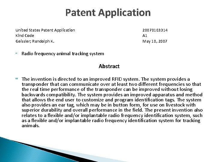 Patent Application United States Patent Application Kind Code Geissler; Randolph K. 20070103314 A 1