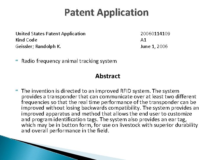 Patent Application United States Patent Application Kind Code Geissler; Randolph K. 20060114109 A 1