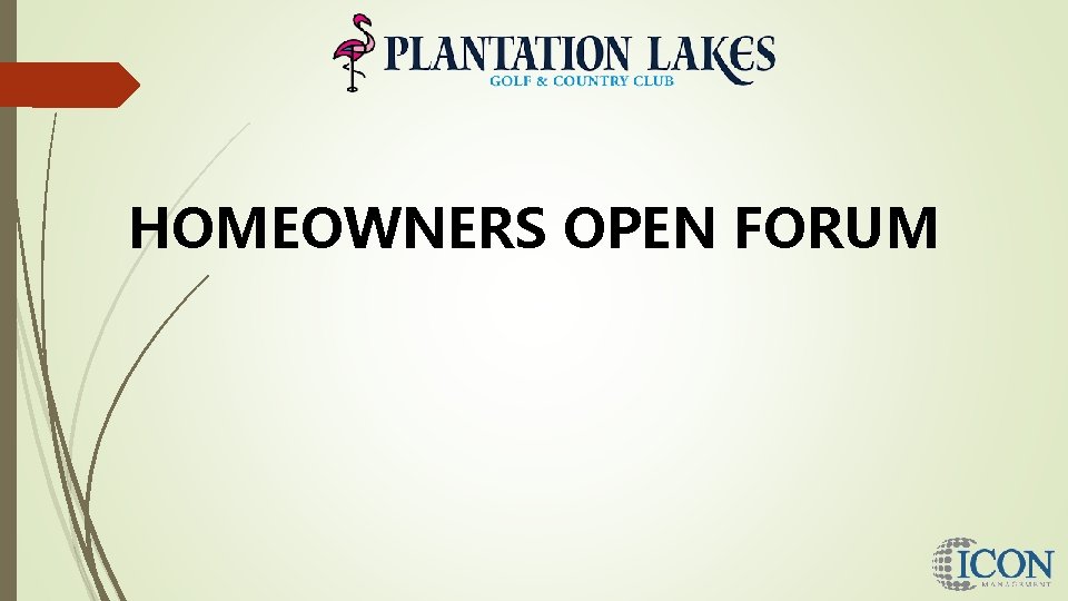 HOMEOWNERS OPEN FORUM 