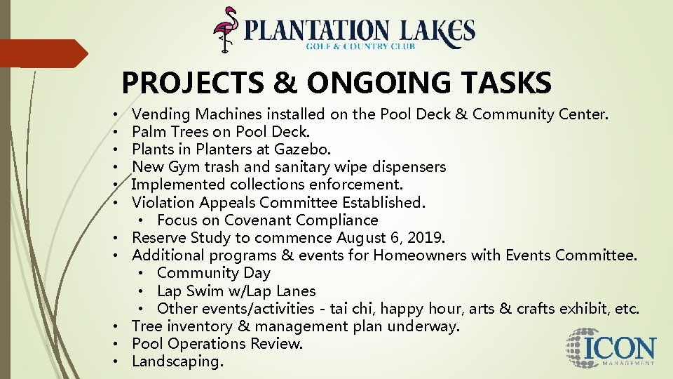 PROJECTS & ONGOING TASKS • • • Vending Machines installed on the Pool Deck