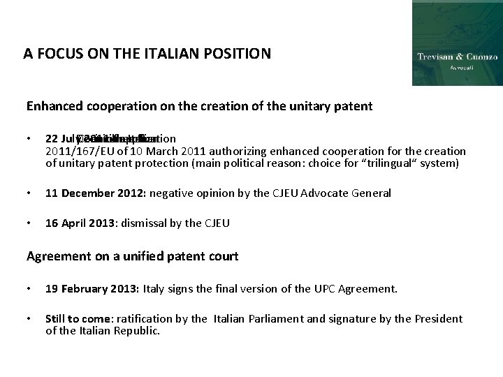 A FOCUS ON THE ITALIAN POSITION Enhanced cooperation on the creation of the unitary