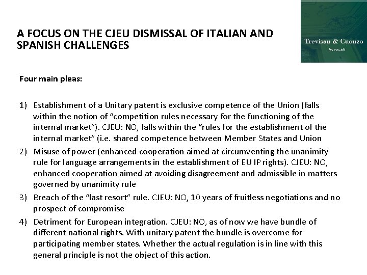 A FOCUS ON THE CJEU DISMISSAL OF ITALIAN AND SPANISH CHALLENGES Four main pleas: