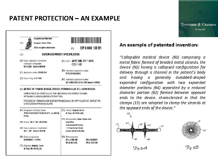 PATENT PROTECTION – AN EXAMPLE An example of patented invention: “Collapsible medical device (60)