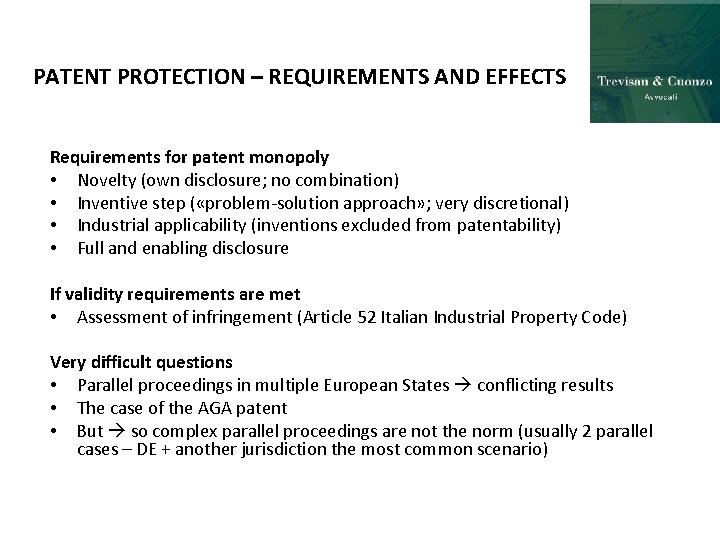 PATENT PROTECTION – REQUIREMENTS AND EFFECTS Requirements for patent monopoly • Novelty (own disclosure;