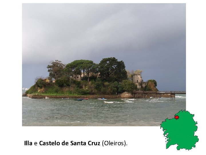 Illa e Castelo de Santa Cruz (Oleiros). 