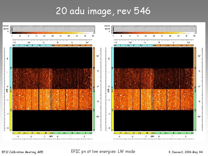 20 adu image, rev 546 EPIC Calibration Meeting, MPE EPIC pn at low energies:
