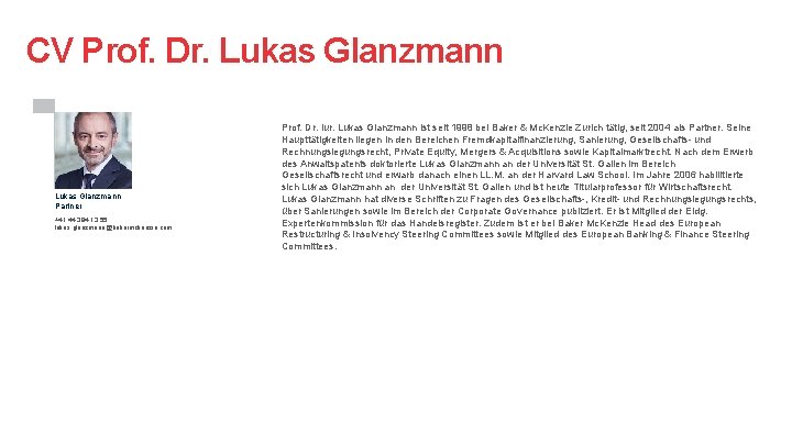 CV Prof. Dr. Lukas Glanzmann Partner +41 44 384 13 55 lukas. glanzmann@bakermckenzie. com