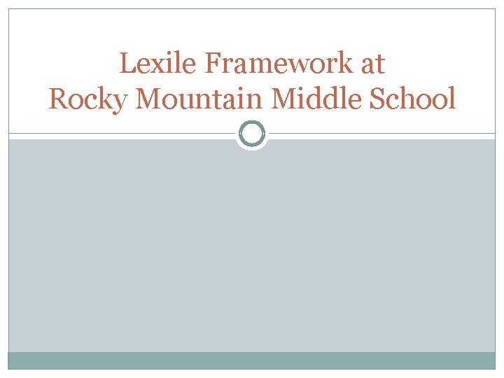 Lexile Framework at Rocky Mountain Middle School 