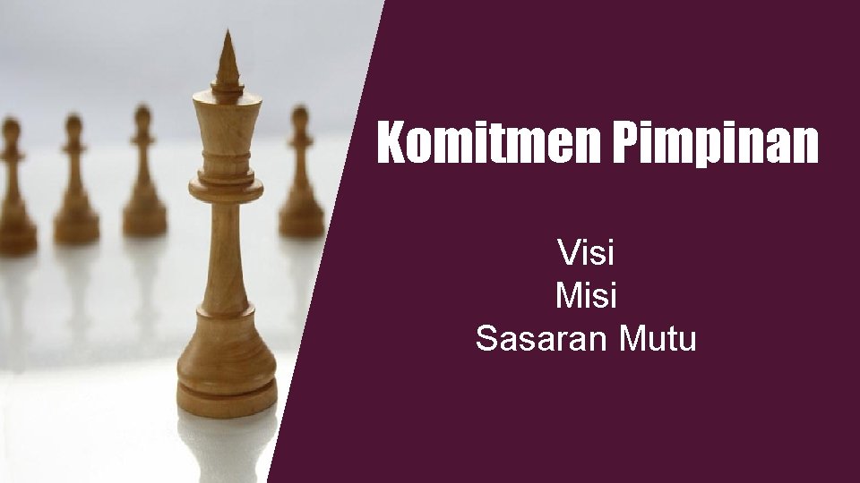 Komitmen Pimpinan Visi Misi Sasaran Mutu 