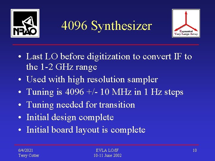 4096 Synthesizer • Last LO before digitization to convert IF to the 1 -2