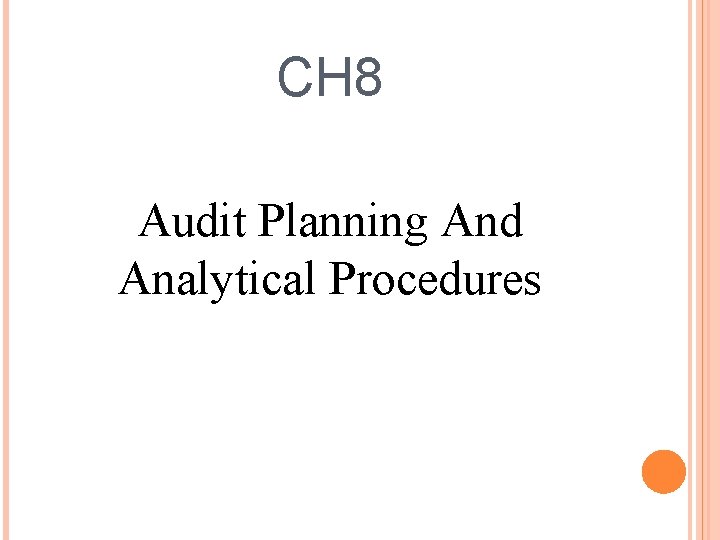 CH 8 Audit Planning And Analytical Procedures 