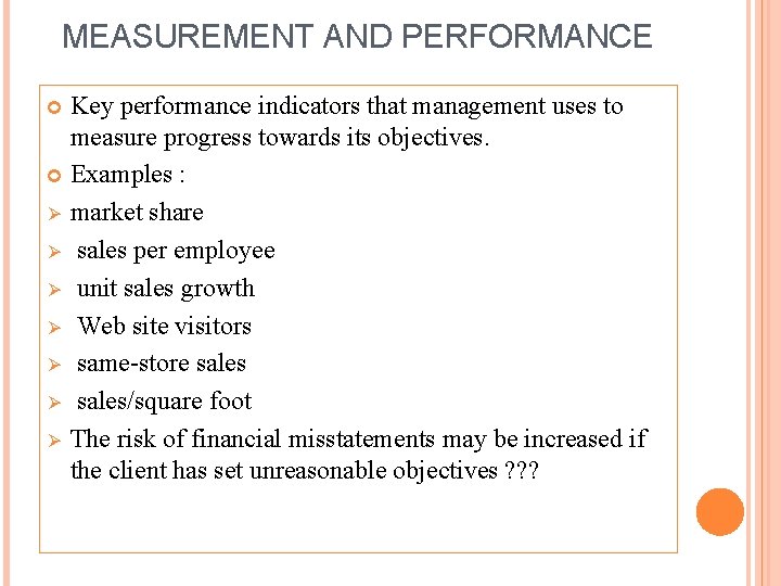 MEASUREMENT AND PERFORMANCE Key performance indicators that management uses to measure progress towards its