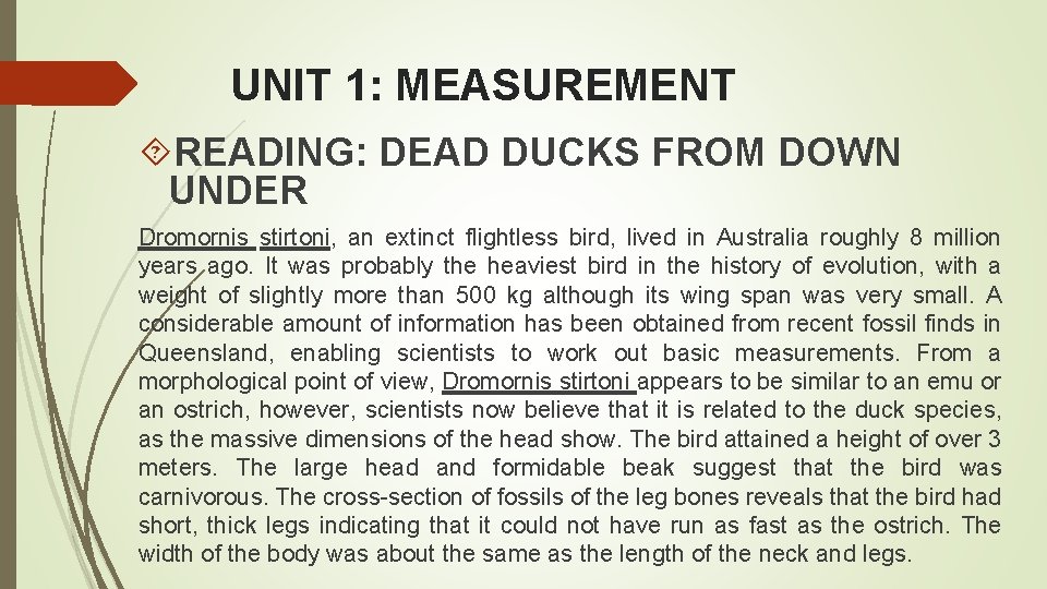 UNIT 1: MEASUREMENT READING: DEAD DUCKS FROM DOWN UNDER Dromornis stirtoni, an extinct flightless
