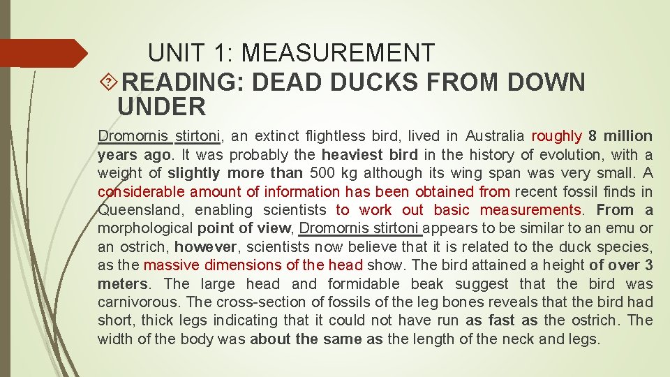 UNIT 1: MEASUREMENT READING: DEAD DUCKS FROM DOWN UNDER Dromornis stirtoni, an extinct flightless