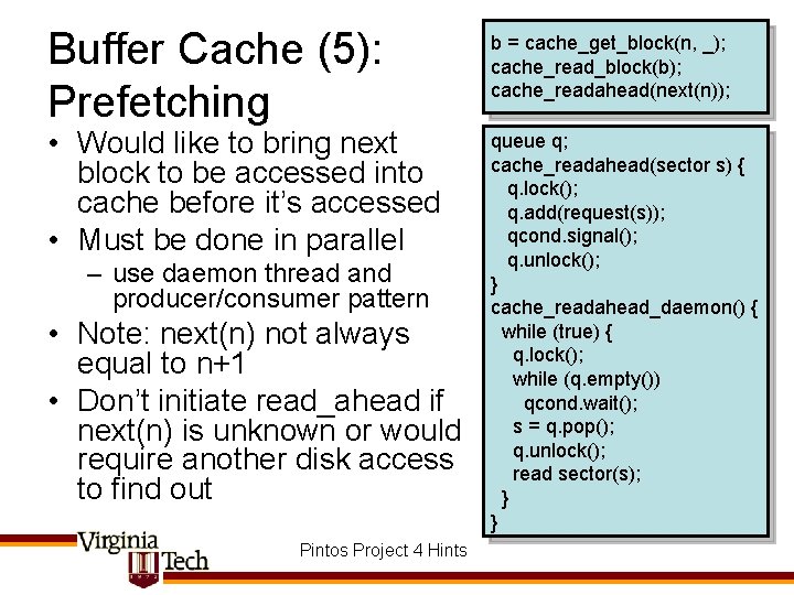 Buffer Cache (5): Prefetching • Would like to bring next block to be accessed
