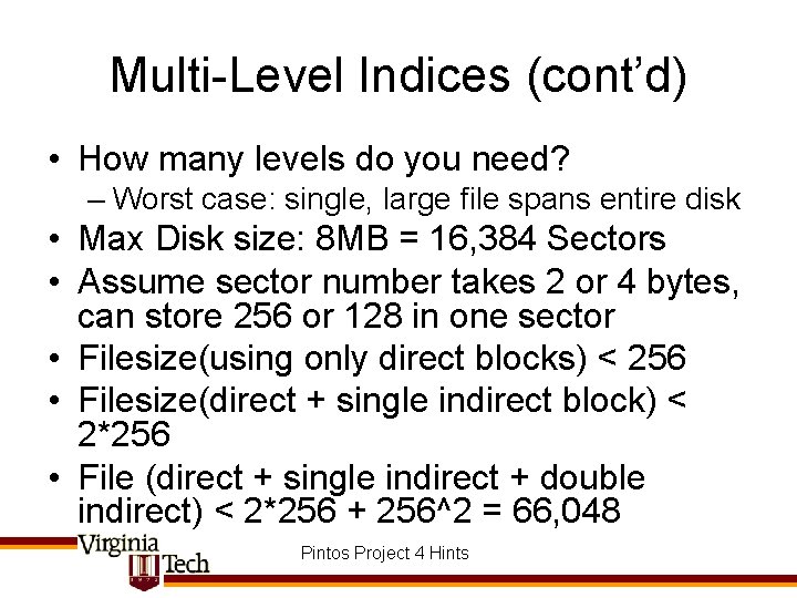 Multi-Level Indices (cont’d) • How many levels do you need? – Worst case: single,