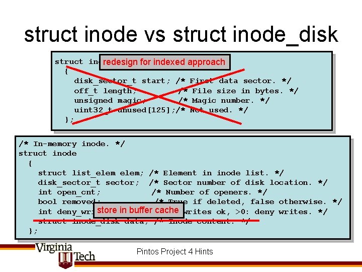 struct inode vs struct inode_disk redesign for indexed approach { disk_sector_t start; /* First