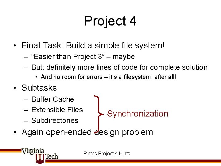 Project 4 • Final Task: Build a simple file system! – “Easier than Project