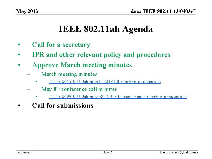 May 2013 doc. : IEEE 802. 11 -13/0403 r 7 IEEE 802. 11 ah