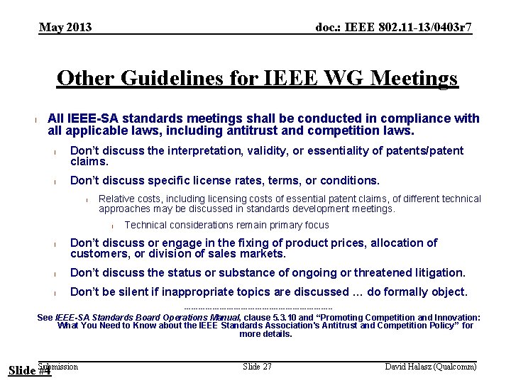 May 2013 doc. : IEEE 802. 11 -13/0403 r 7 Other Guidelines for IEEE