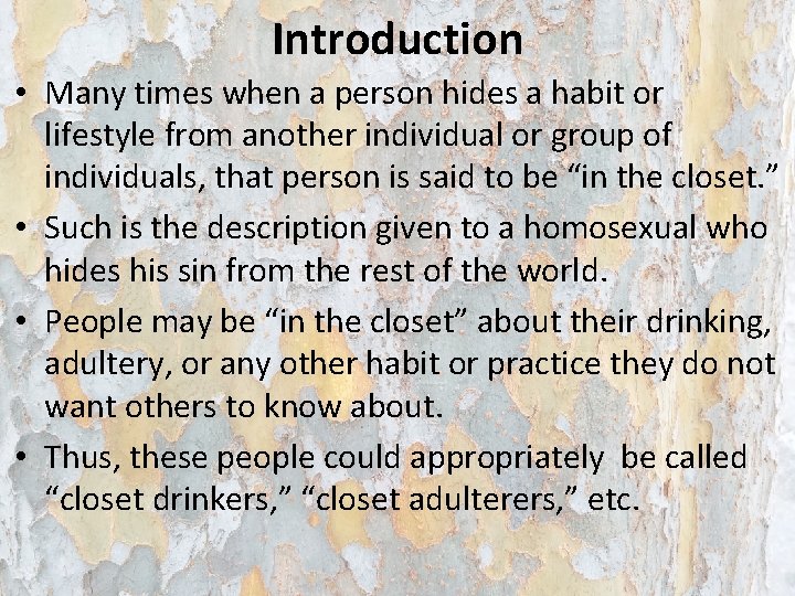 Introduction • Many times when a person hides a habit or lifestyle from another Introduction • Many times when a person hides a habit or lifestyle from another